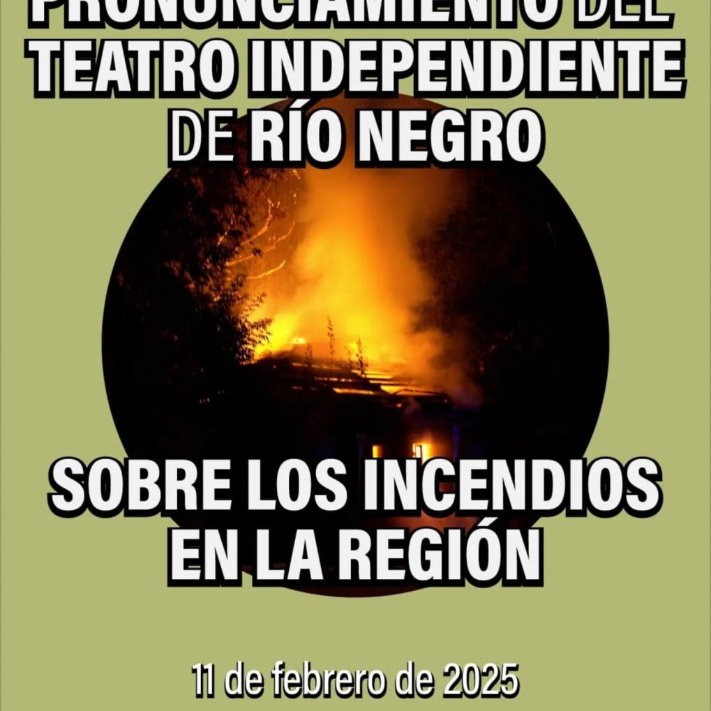 PRONUNCIAMIENTO DE LXS HACEDORES DEL TEATRO RIONEGRINO SOBRE LOS INCENDIOS EN LA REGI&Oacute;N