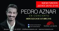(NUEVA FUNCI&Oacute;N) Pedro Aznar en Teatro La Baita 