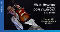 Don villanova es MIGUEL BOTAFOGO en La Baita 