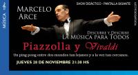 Marcelo Arce presenta: Piazzola y Vivaldi