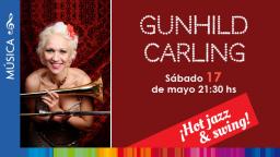 Visita Internacional: GUNHILD CARLING (Espect&aacute;culo de HOT JAZZ Y SWING)