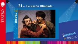 1&ordf; Nevadas Internacionales de Teatro: La raz&oacute;n Blindada