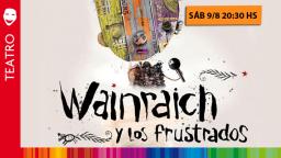 Sebasti&aacute;n Wainraich llega con su unipersonal:  Wainraich y los Frustrados