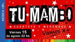 Tu Mambo: Vamos por m&aacute;s G&eacute;nero Cuarteto, Merengue y Cumbia