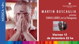 Mart&iacute;n Buscaglia Presenta &uml;Somos Libres&uml;en Bariloche